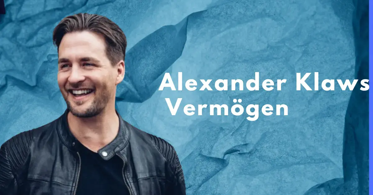 Alexander Klaws Vermögen Weltvermoegen.de