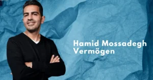 Hamid Mossadegh Vermögen￼