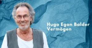 Hugo Egon Balder Vermögen