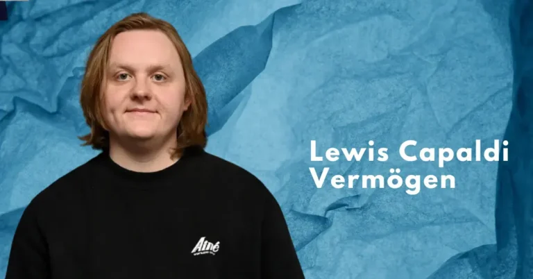 Lewis Capaldi Vermögen