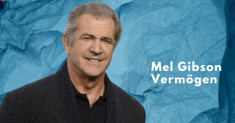 Mel Gibson Vermögen & Gehalt