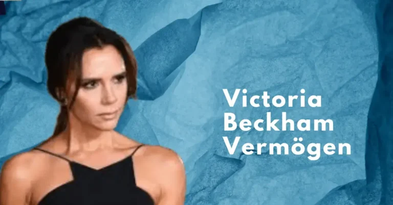 Victoria Beckham Vermögen Milliardär & Gehalt