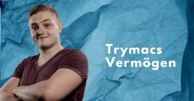 Trymacs Vermögen & Gehalt