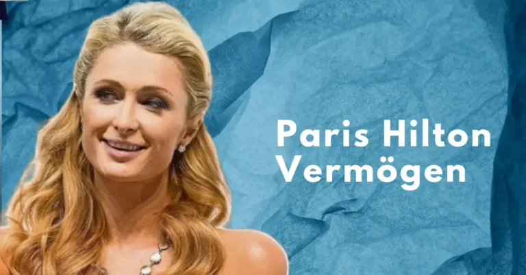 Paris Hilton Vermögen & Gehalt