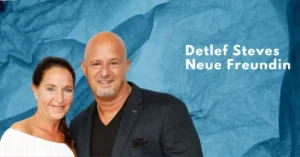 Detlef Steves Neue Freundin