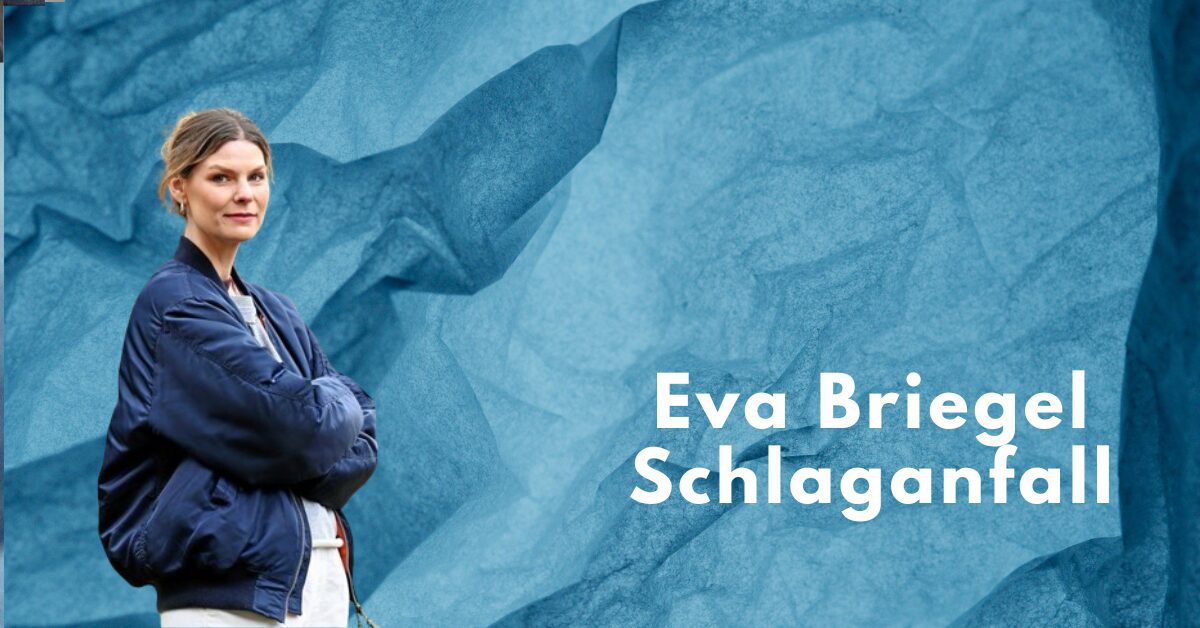 eva briegel schlaganfall