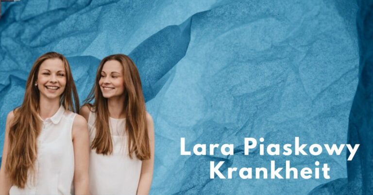 Lara Piaskowy Krankheit