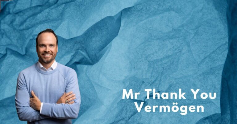 Mr Thank You Vermögen