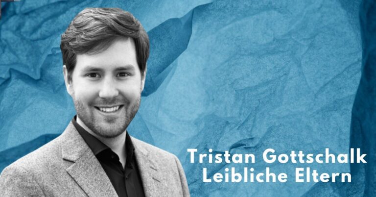 Tristan Gottschalk Leibliche Eltern