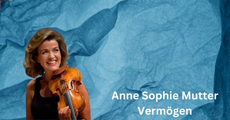 Anne Sophie Mutter Vermögen