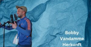 Bobby Vandamme Herkunft