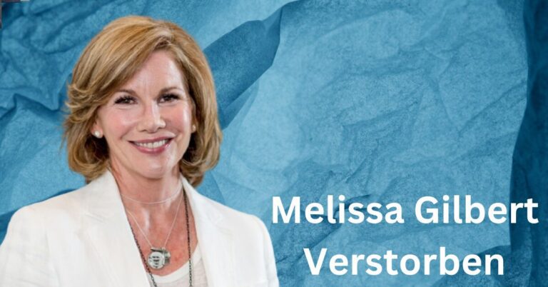 Melissa Gilbert Verstorben