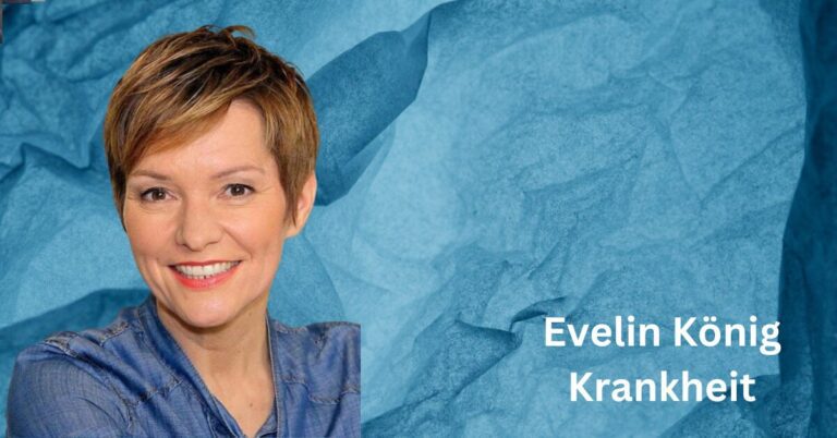 Evelin König Krankheit