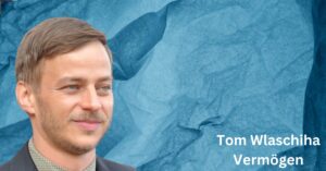 Tom Wlaschiha Vermögen