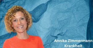 Annika Zimmermann Krankheit