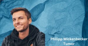 Philipp Mickenbecker Tumor