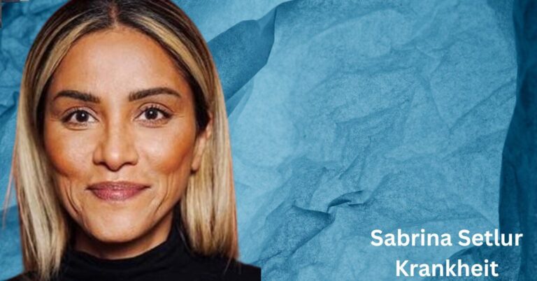 Sabrina Setlur Krankheit