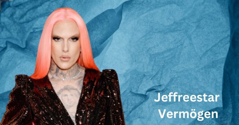 Jeffreestar Vermögen