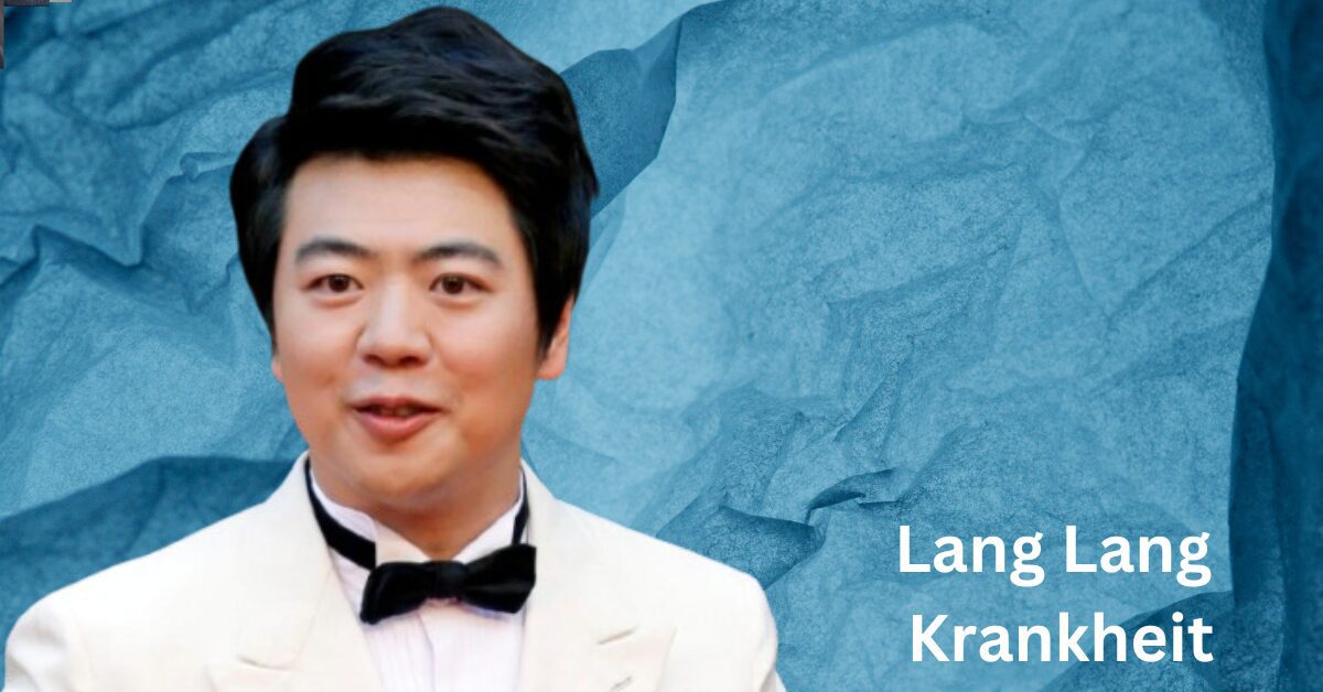 Verwunderlich Lang Lang Krankheit Ebenbild