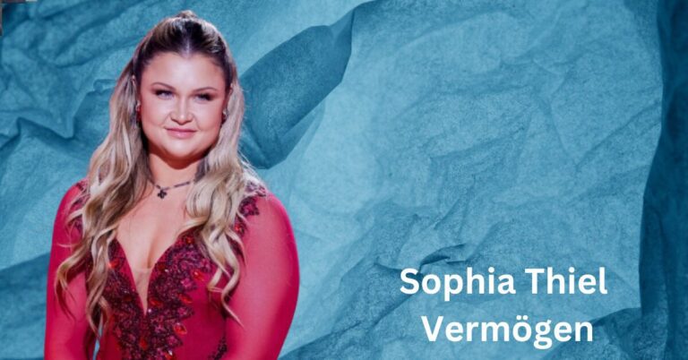 Sophia Thiel Vermögen