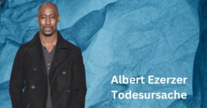 Albert Ezerzer Todesursache