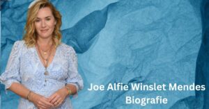 Joe Alfie Winslet Mendes Biografie