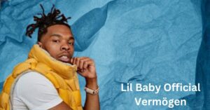 Lil Baby Official Vermögen