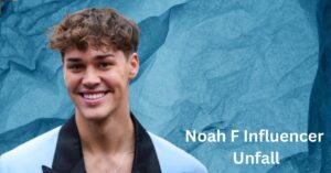 Noah F Influencer Unfall