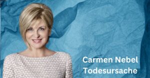 Carmen Nebel Todesursache