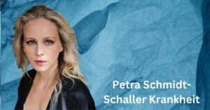 Petra Schmidt-Schaller Krankheit