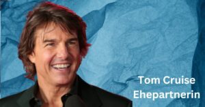 Tom Cruise Ehepartnerin
