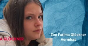 Zoe Fatima Glöckner Vermisst