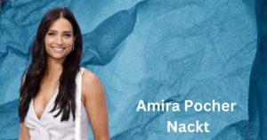 Amira Pocher Nackt