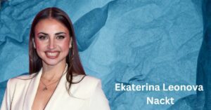 Ekaterina Leonova Nackt