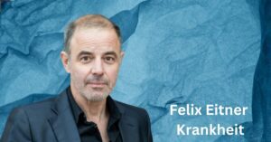 Felix Eitner Krankheit
