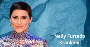 Nelly Furtado Krankheit