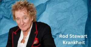 Rod Stewart Krankheit