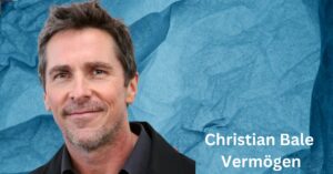 Christian Bale Vermögen