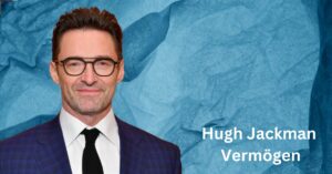 Hugh Jackman Vermögen