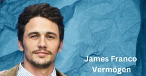 James Franco Vermögen