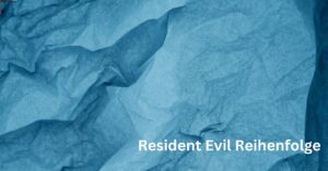 Resident Evil Reihenfolge