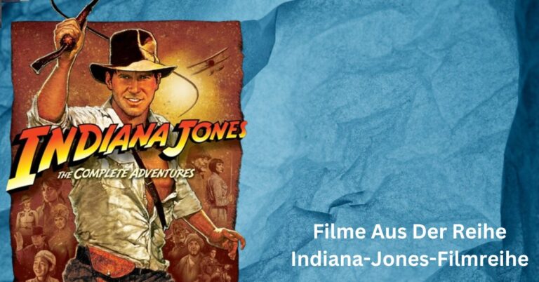 Filme Aus Der Reihe Indiana-Jones-Filmreihe