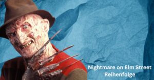 Nightmare on Elm Street Reihenfolge