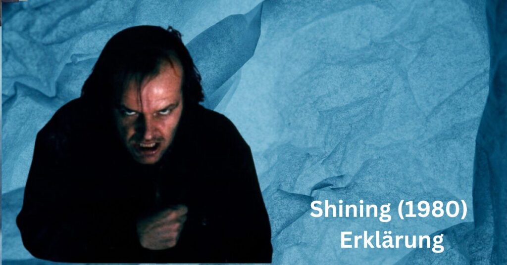 Shining (1980) Erklärung