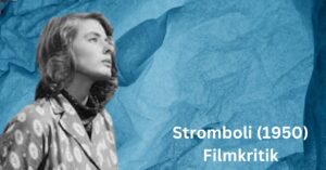 Stromboli (1950) Filmkritik