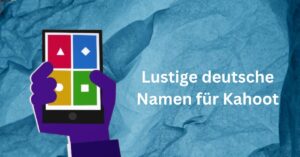 Lustige deutsche Namen für Kahoot