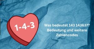 Was bedeutet 143 143637 Bedeutung und weitere Zahlencodes