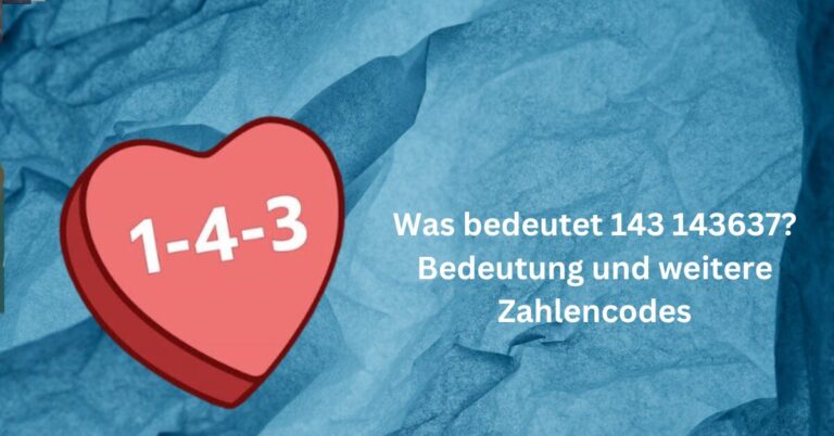 Was bedeutet 143 143637 Bedeutung und weitere Zahlencodes