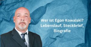 Wer ist Egon Kowalski?