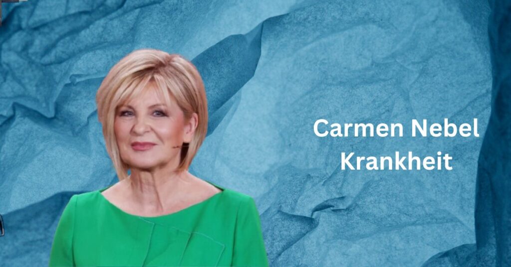 Carmen Nebel Krankheit